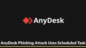 Νέα καμπάνια phishing εκμεταλλεύεται το AnyDesk για μόνιμη απομακρυσμένη πρόσβαση σε εταιρικά δίκτυα